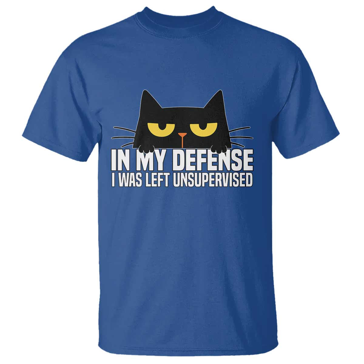 Sarcastic Black Cat T Shirt In My Defense I Was Left Unsupervised - Wonder Print Shop