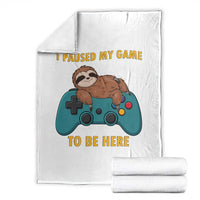 I Paused My Game To Be Here Throw Blanket Funny Sloth Gamer Video Games - Wonder Print Shop