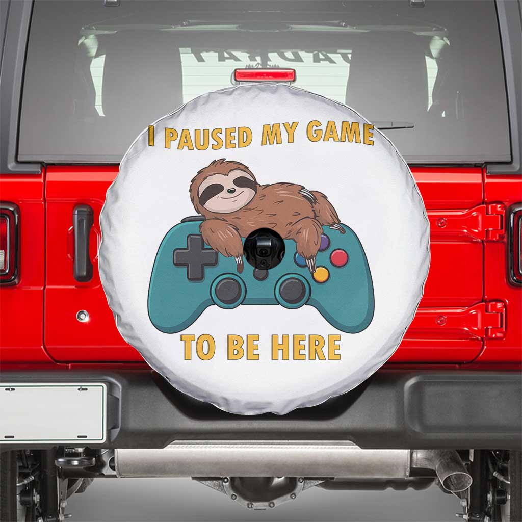 I Paused My Game To Be Here Spare Tire Cover Funny Sloth Gamer Video Games - Wonder Print Shop