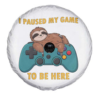 I Paused My Game To Be Here Spare Tire Cover Funny Sloth Gamer Video Games - Wonder Print Shop