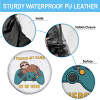 I Paused My Game To Be Here Spare Tire Cover Funny Sloth Gamer Video Games - Wonder Print Shop