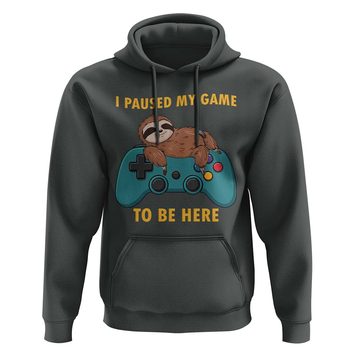 I Paused My Game To Be Here Hoodie Funny Sloth Gamer Video Games - Wonder Print Shop