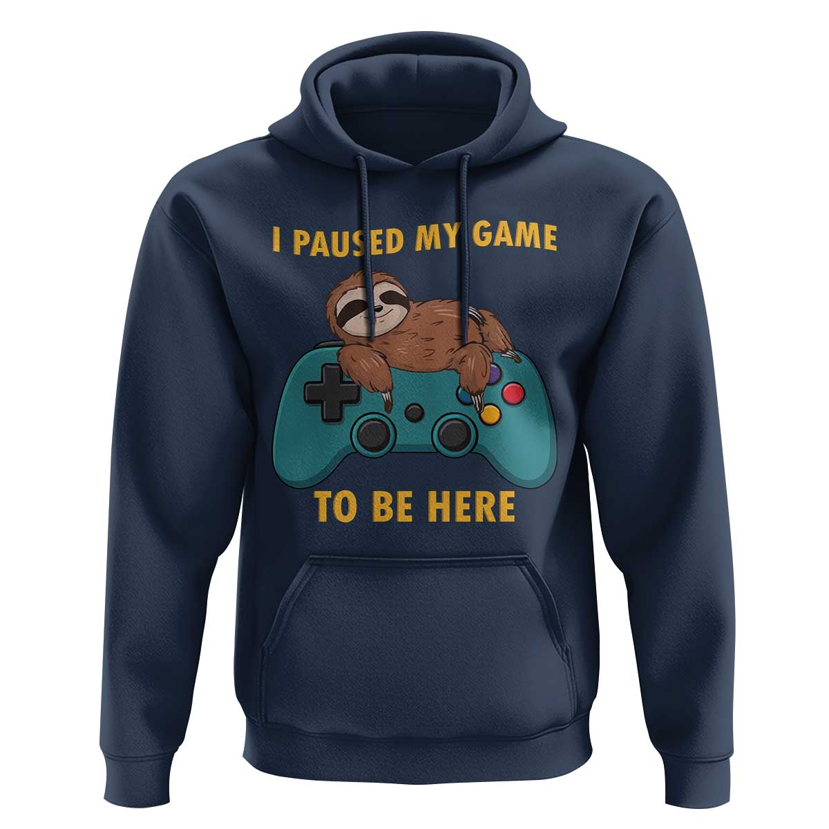 I Paused My Game To Be Here Hoodie Funny Sloth Gamer Video Games - Wonder Print Shop