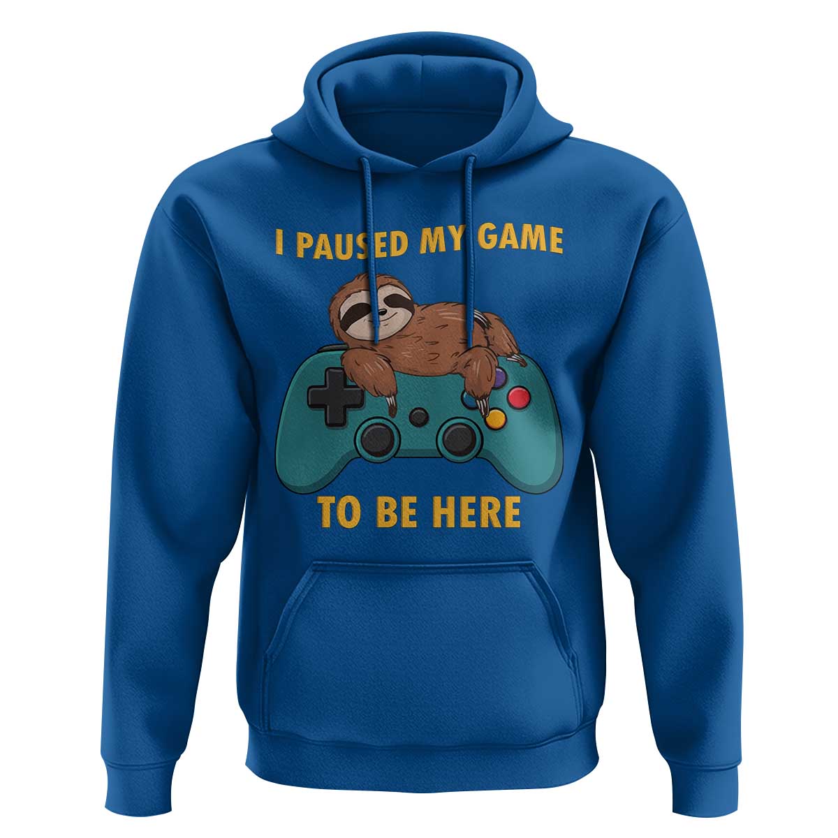 I Paused My Game To Be Here Hoodie Funny Sloth Gamer Video Games - Wonder Print Shop
