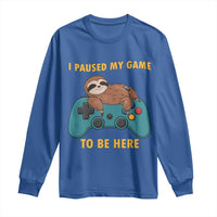 I Paused My Game To Be Here Long Sleeve Shirt Funny Sloth Gamer Video Games - Wonder Print Shop
