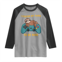 I Paused My Game To Be Here Raglan Shirt Funny Sloth Gamer Video Games - Wonder Print Shop