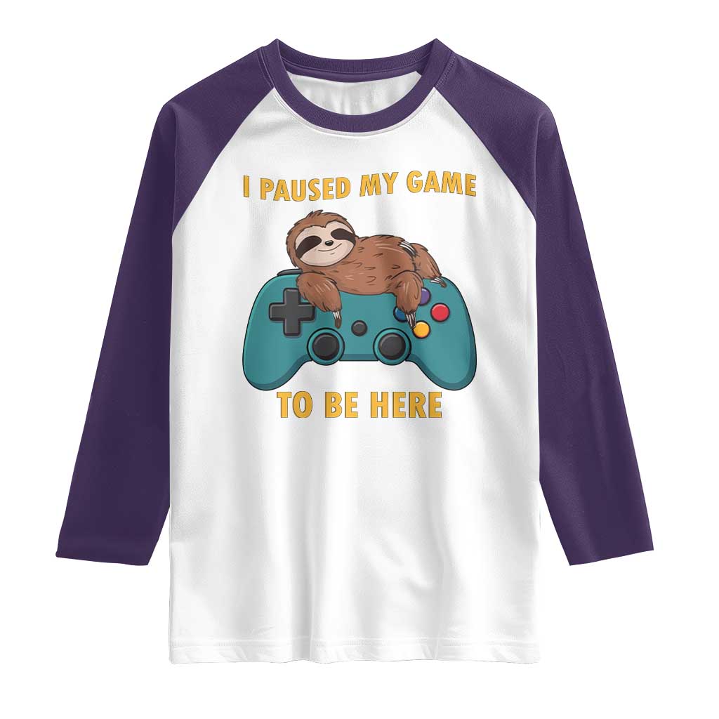 I Paused My Game To Be Here Raglan Shirt Funny Sloth Gamer Video Games - Wonder Print Shop