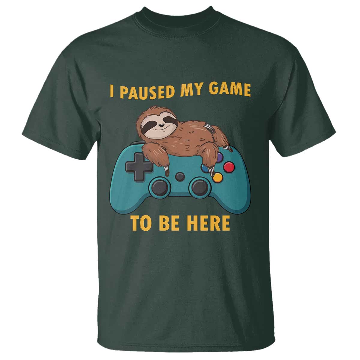 I Paused My Game To Be Here T Shirt Funny Sloth Gamer Video Games - Wonder Print Shop