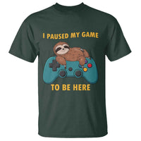 I Paused My Game To Be Here T Shirt Funny Sloth Gamer Video Games - Wonder Print Shop