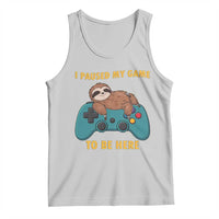 I Paused My Game To Be Here Tank Top Funny Sloth Gamer Video Games - Wonder Print Shop