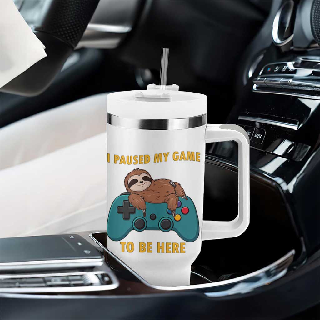 I Paused My Game To Be Here Tumbler With Handle Funny Sloth Gamer Video Games