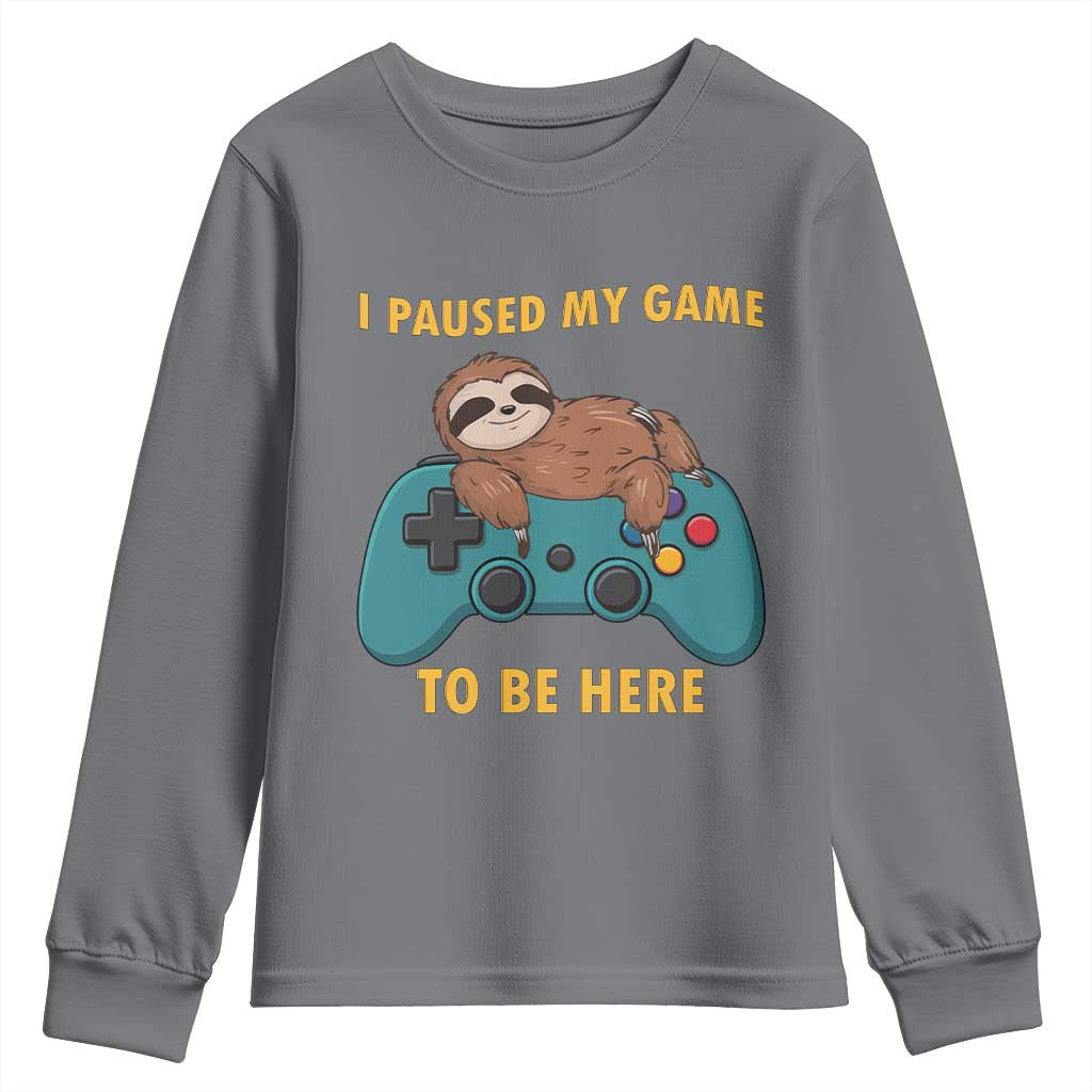 I Paused My Game To Be Here Youth Sweatshirt Funny Sloth Gamer Video Games - Wonder Print Shop