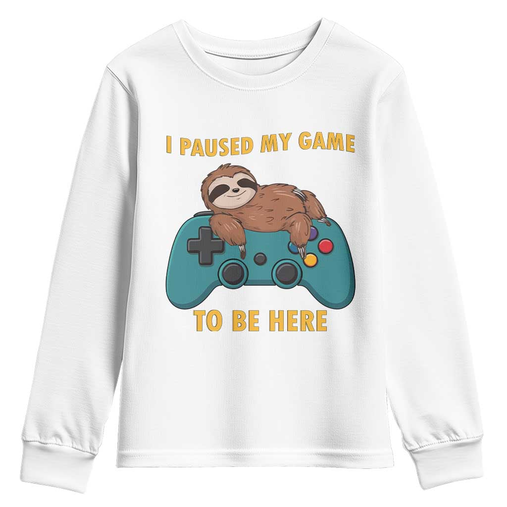 I Paused My Game To Be Here Youth Sweatshirt Funny Sloth Gamer Video Games - Wonder Print Shop