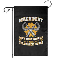 Funny Machinist Sarcastic Garden Flag Do Not Mess With Me I Have Tolerance Issues - Wonder Print Shop