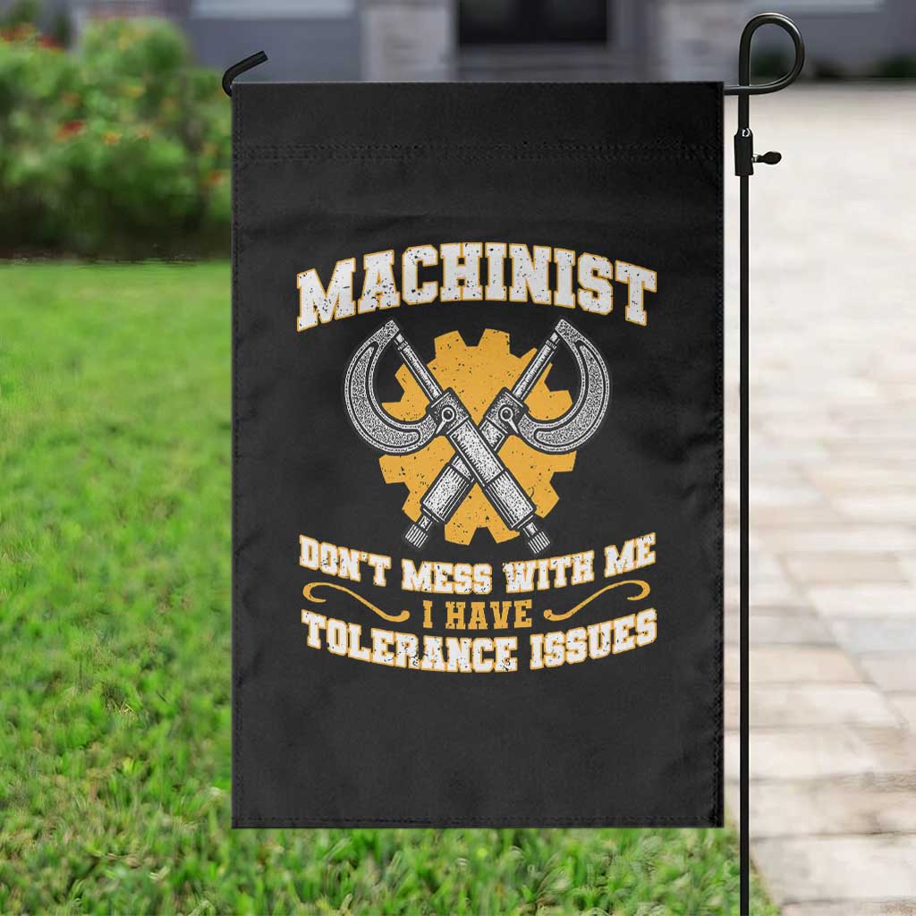 Funny Machinist Sarcastic Garden Flag Do Not Mess With Me I Have Tolerance Issues - Wonder Print Shop