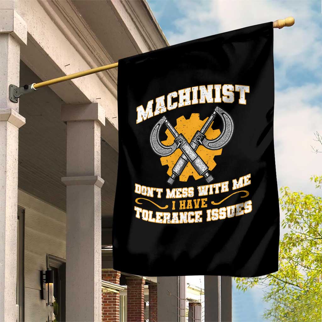 Funny Machinist Sarcastic Garden Flag Do Not Mess With Me I Have Tolerance Issues - Wonder Print Shop