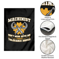 Funny Machinist Sarcastic Garden Flag Do Not Mess With Me I Have Tolerance Issues - Wonder Print Shop