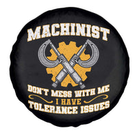 Funny Machinist Sarcastic Spare Tire Cover Do Not Mess With Me I Have Tolerance Issues - Wonder Print Shop