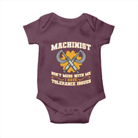 Funny Machinist Sarcastic Baby Onesie Do Not Mess With Me I Have Tolerance Issues - Wonder Print Shop