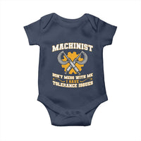 Funny Machinist Sarcastic Baby Onesie Do Not Mess With Me I Have Tolerance Issues - Wonder Print Shop