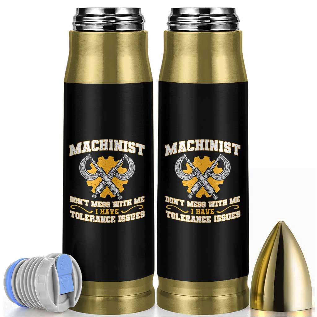 Funny Machinist Sarcastic Bullet Tumbler Do Not Mess With Me I Have Tolerance Issues - Wonder Print Shop