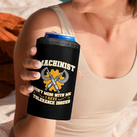 Funny Machinist Sarcastic 4 in 1 Can Cooler Tumbler Do Not Mess With Me I Have Tolerance Issues - Wonder Print Shop