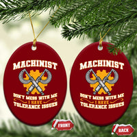 Funny Machinist Sarcastic Ceramic Ornament Do Not Mess With Me I Have Tolerance Issues - Wonder Print Shop