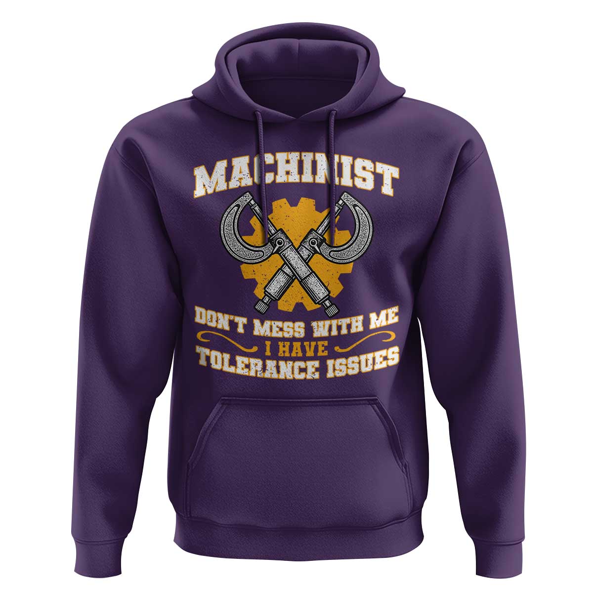 Funny Machinist Sarcastic Hoodie Do Not Mess With Me I Have Tolerance Issues - Wonder Print Shop