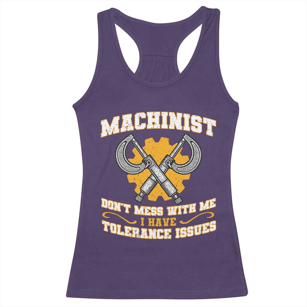 Funny Machinist Sarcastic Racerback Tank Top Do Not Mess With Me I Have Tolerance Issues - Wonder Print Shop