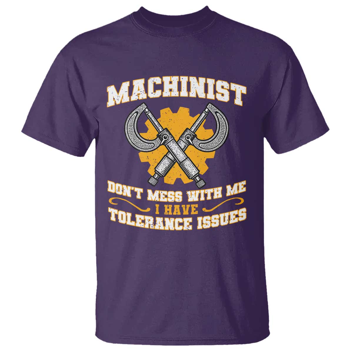 Funny Machinist Sarcastic T Shirt Do Not Mess With Me I Have Tolerance Issues - Wonder Print Shop