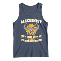 Funny Machinist Sarcastic Tank Top Do Not Mess With Me I Have Tolerance Issues - Wonder Print Shop