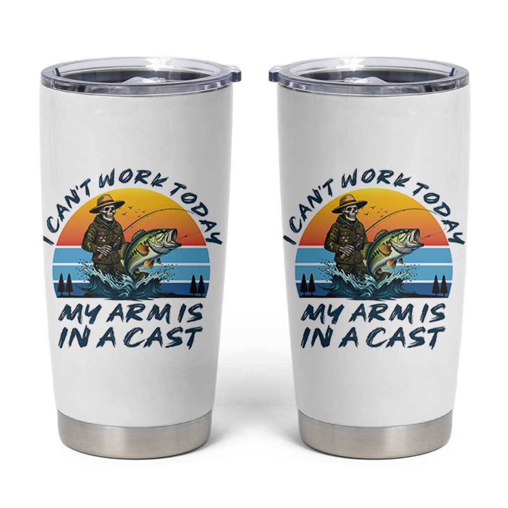 Funny Skeleton Camo Fishing Tumbler Cup I Can Not Work Today My Arm Is In A Cast - Wonder Print Shop