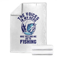 Funny Fisherman Throw Blanket The Voices In My Head Are Telling Me To Go Fishing - Wonder Print Shop