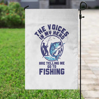 Funny Fisherman Garden Flag The Voices In My Head Are Telling Me To Go Fishing - Wonder Print Shop