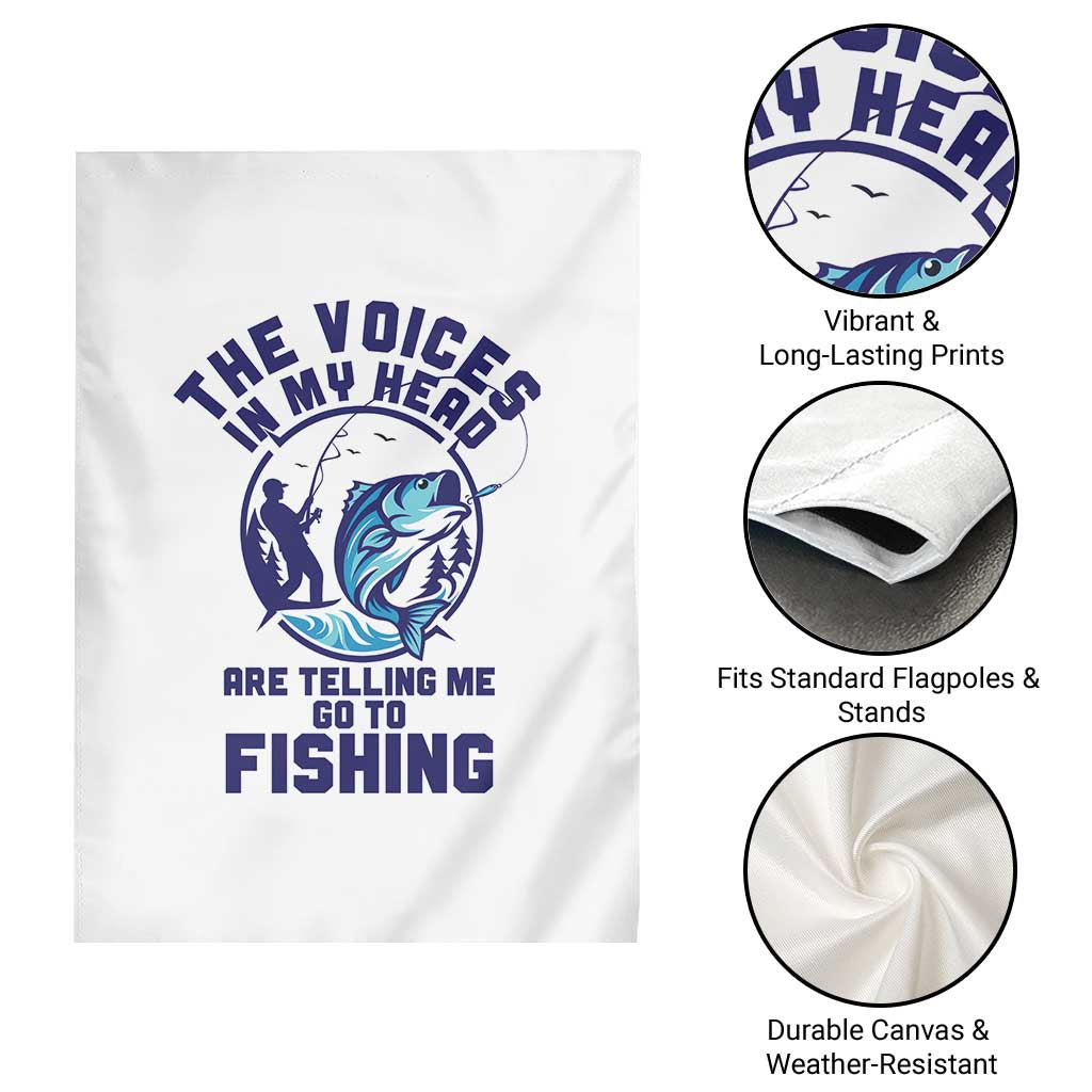 Funny Fisherman Garden Flag The Voices In My Head Are Telling Me To Go Fishing - Wonder Print Shop