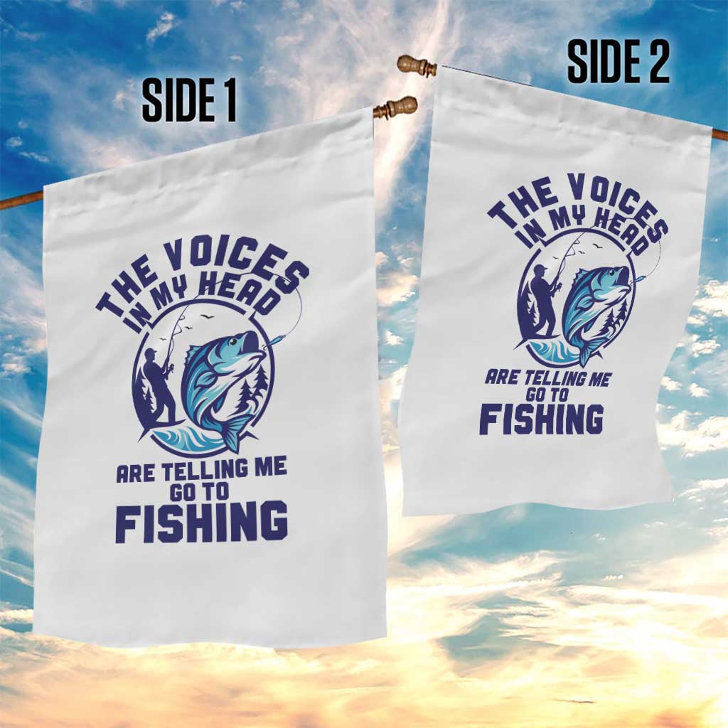 Funny Fisherman Garden Flag The Voices In My Head Are Telling Me To Go Fishing - Wonder Print Shop