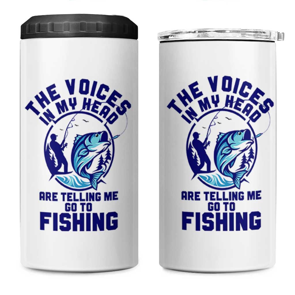 Funny Fisherman 4 in 1 Can Cooler Tumbler The Voices In My Head Are Telling Me To Go Fishing - Wonder Print Shop