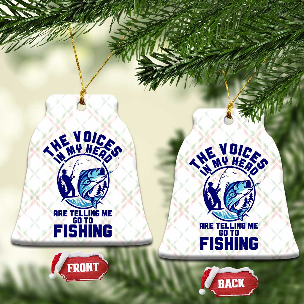 Funny Fisherman Ceramic Ornament The Voices In My Head Are Telling Me To Go Fishing - Wonder Print Shop