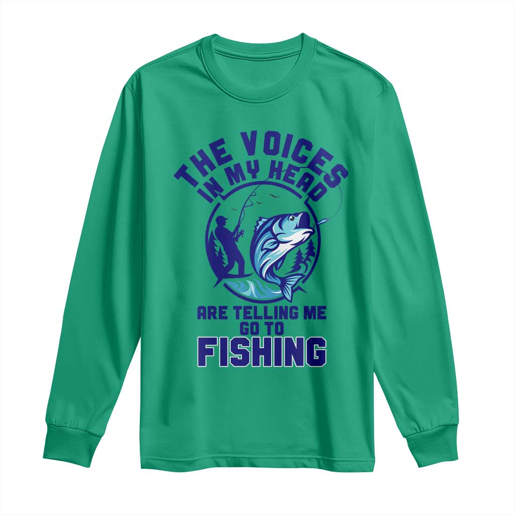 Funny Fisherman Long Sleeve Shirt The Voices In My Head Are Telling Me To Go Fishing - Wonder Print Shop