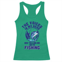 Funny Fisherman Racerback Tank Top The Voices In My Head Are Telling Me To Go Fishing - Wonder Print Shop