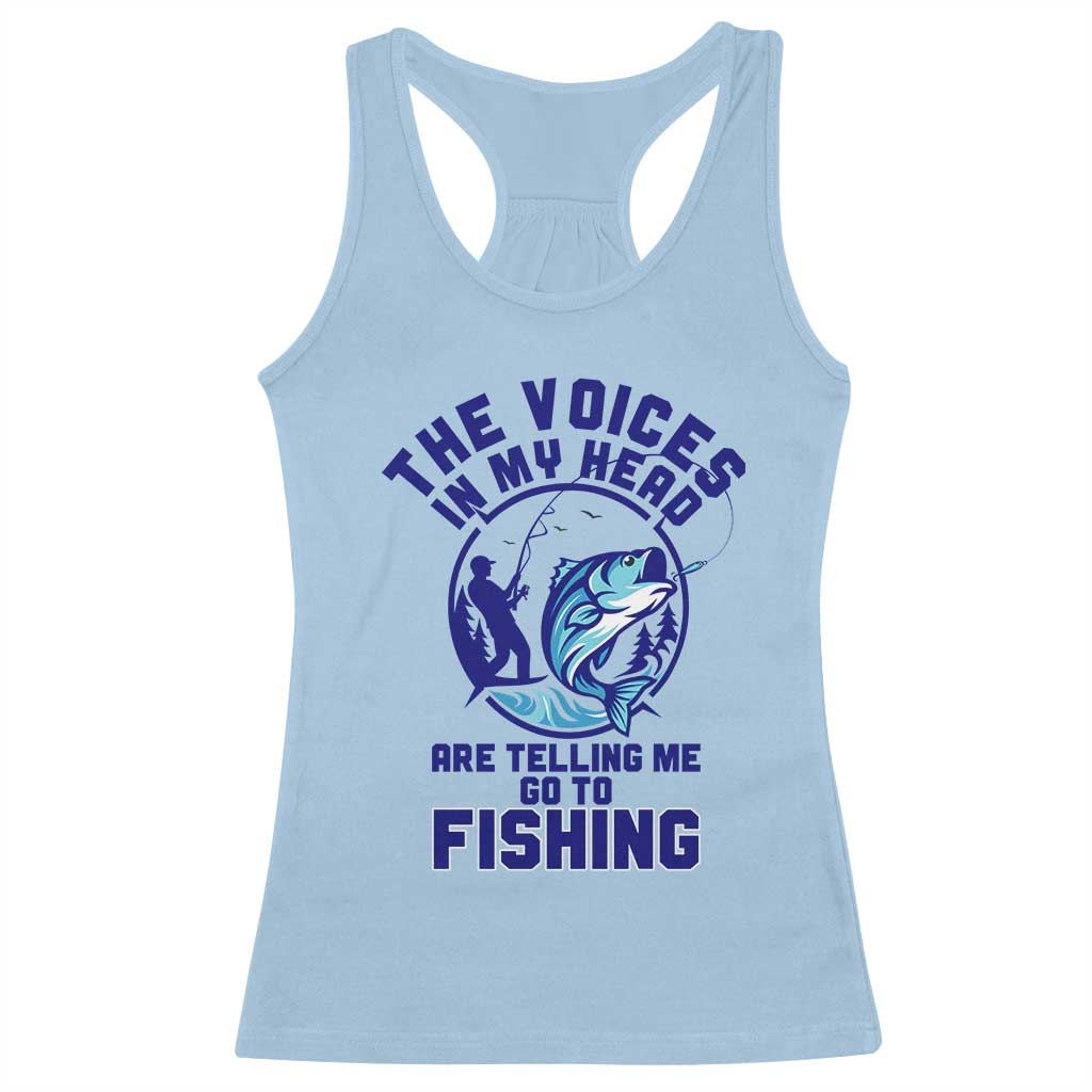 Funny Fisherman Racerback Tank Top The Voices In My Head Are Telling Me To Go Fishing - Wonder Print Shop