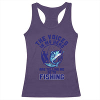 Funny Fisherman Racerback Tank Top The Voices In My Head Are Telling Me To Go Fishing - Wonder Print Shop