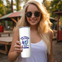 Funny Fisherman Skinny Tumbler The Voices In My Head Are Telling Me To Go Fishing - Wonder Print Shop