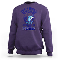 Funny Fisherman Sweatshirt The Voices In My Head Are Telling Me To Go Fishing - Wonder Print Shop