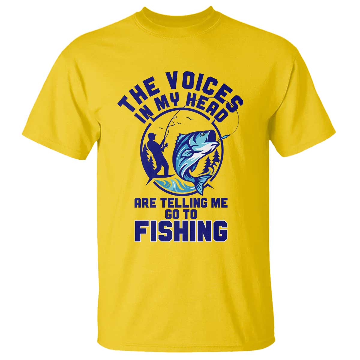 Funny Fisherman T Shirt The Voices In My Head Are Telling Me To Go Fishing - Wonder Print Shop