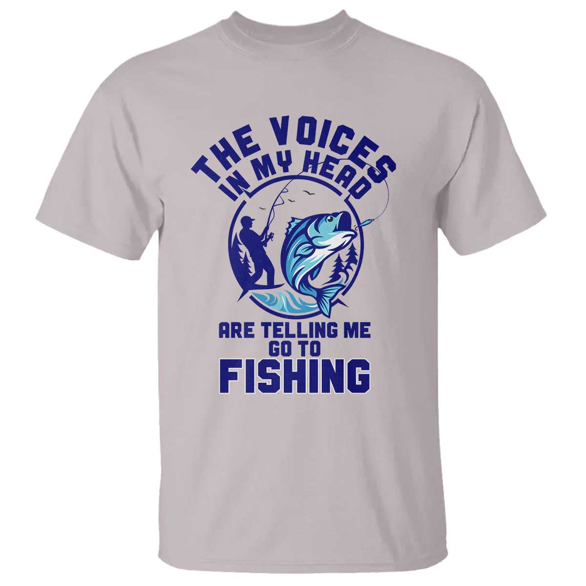 Funny Fisherman T Shirt The Voices In My Head Are Telling Me To Go Fishing - Wonder Print Shop