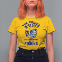 Funny Fisherman T Shirt For Women The Voices In My Head Are Telling Me To Go Fishing - Wonder Print Shop