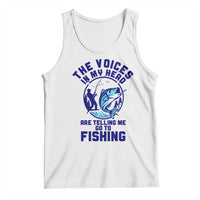 Funny Fisherman Tank Top The Voices In My Head Are Telling Me To Go Fishing - Wonder Print Shop