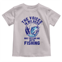 Funny Fisherman Toddler T Shirt The Voices In My Head Are Telling Me To Go Fishing - Wonder Print Shop