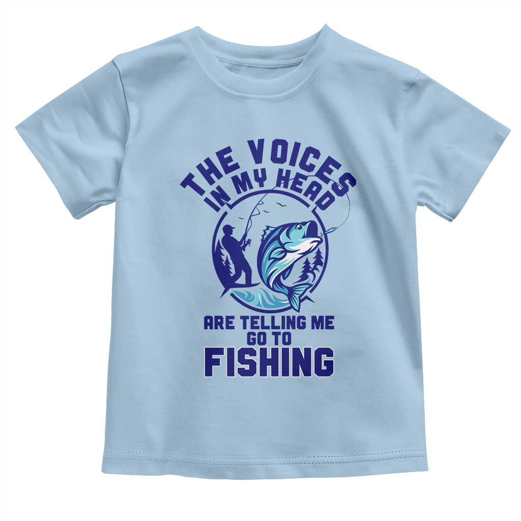 Funny Fisherman Toddler T Shirt The Voices In My Head Are Telling Me To Go Fishing - Wonder Print Shop